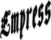 Empress Headsign
