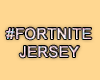 MA #FortniteJersey1 1PS