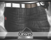 Pants Lewis |B