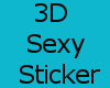 !T! Sexy 3D Sticker