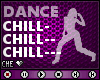 !C CHILL IDLE DANCE 3S