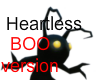 Heartless Shadow "Boo"