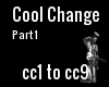 Cool Changes (pt 1)