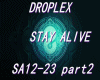 droplex-stay alive*part2