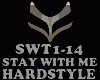 HARDSTYLE - STAY WITH ME