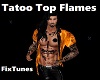 Flames Top + Tatoo