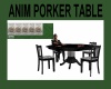 ANIM PORKER TABLE