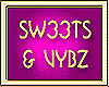 SW33TS & VYBZ