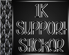 H| 1K Support Sticker