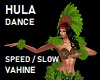 HULA DANCE Speed/Slow
