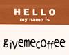 Give me Coffee Sticker
