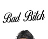 Head Sign Bad Bitch