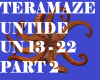 Teramaze Untide Part 2