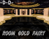 Room Gold Fairy ~D~D~