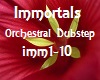 Music Immortals Dubstep