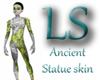 *LS* Ancient Statue Skin