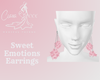 Sweet Emotions Earrings