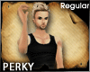 {AG} Perky "Regular"
