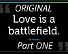 Love is Battlefield ORIG