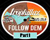 Tropkillaz|FollowDem1