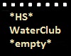 *HS* WaterClub *empty*