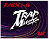 Trap Music RAIN 1-16