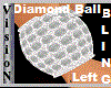 .V. Diamond Ball (Left)