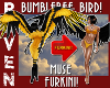MUSE BUMBLEBEE BIRD FURK