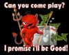 Can you come and Play?