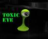~N~Toxic Eye