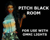!T! Room | Pitch Black