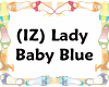 (IZ) Lady Baby Blue