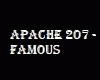 APACHE 207 - FAMOUS