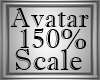 150% Avatar Scale