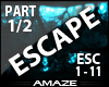 AMA|Escape Dub pt1 