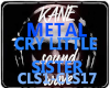 METAL CRY LITTLE SISTER