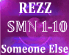 REZZ - Someone Else