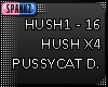 Hush Hush - PCD - HUSH