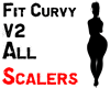 Fit Curvy V2 All Scalers