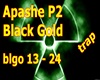 Apashe P2 Black Gold