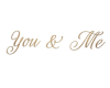 Gold You and Me 3D Quote