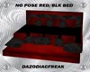 No Pose Red/Blk Bed