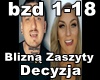 Blizna Zaszyty - Decyzja