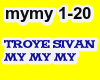 Troye Sivan My My My