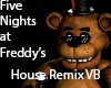FNAF House Remix Song
