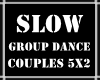 Slow Group Dance 5x2
