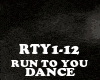 DANCE - RUN TO YOU