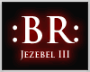 :BR: Jezebel III