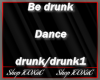 lTl Be Drunk Dance F/M