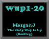 MorganJ - TheOnlyWayIsUp